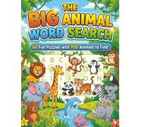 The Big Animal Word Search: 60 Fun Puzzles with 900 Animals to Find