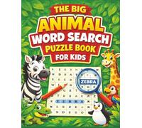 The Big Animal Word Search Puzzle Book for Kids: 100 Easy and Fun Animal Word Searches for Ages 4-8 Featuring Farm Animals, Ocean Animals, Jungle Animals, and More