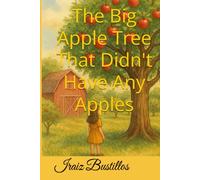 The Big Apple Tree That Didn't Have Any Apples