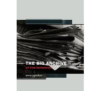 The Big Archive: Art From Bureaucracy