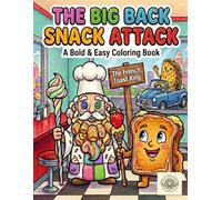 The Big Back Snack Attack: A Bold & Easy Coloring Book