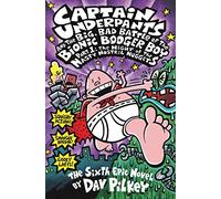 The Big, Bad Battle of the Bionic Booger Boy Part One:The Night of the Nasty Nostril Nuggets (Captain Underpants)