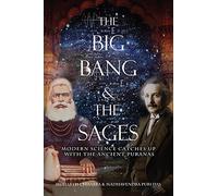 The Big Bang and The Sages: Modern Science Catches Up With The Ancient Purāṇas