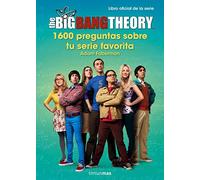 The Big Bang Theory. 1.600 preguntas sobre tu serie favorita (Series y Películas)