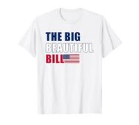 The Big Beautiful Bill - Bandera americana con diseño de EE. UU Camiseta
