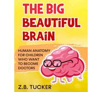 The Big Beautiful Brain