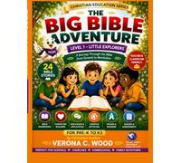 The Big Bible Adventures - Level 1: A Journey Through the Bible From Genesis to Revelation