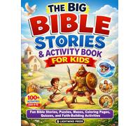 The Big Bible Stories & Activity Book for Kids: 25 Engaging Bible Stories with Word Search, Crossword, Maze, Coloring Pages & Quizzes! - Fun Faith-Building Activities for Kids Ages 8-12