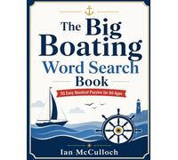 The Big Boating Word Search Book: nautical word puzzles, boating activity book, sailing terms, family puzzle book.