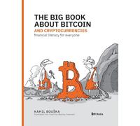 The Big Book about Bitcoin and Cryptocurrencies: Financial Literacy for Everyone