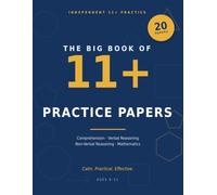 The Big Book Of 11+ Practice Papers (The Entrance Exam Series)