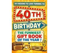 The Big Book of 40th Birthday Laughs: 101 Ridiculous Ideas to Rock your 40 - Word Search, Quizzes, Activities & A Perfect Milestone Gift for Friends and Family