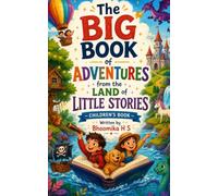 The Big Book of Adventures from the Land of Little Stories -Children's Book: Set of 25 Tales Collection | 5*8 Inch Book | Best for readers Aged 0-17