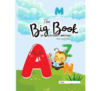 The Big Book of Alphabet Writing: Fun Tracing and Writing Practice for Preschoolers Ages 2-5 | Learn Letters A to Z with Pictures