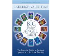 The Big Book of Angel Tarot: The Essential Guide to Symbols, Spreads, and Accurate Readings