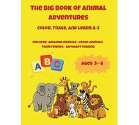 The Big Book of Animal Adventures: Color, Trace, and Learn A-Z (Little Scholars Success Series)