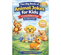 The Big Book of Animal Jokes for Kids: A Jumbo Collection of Clean and Silly Animal Jokes
