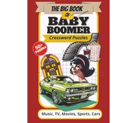 The Big Book of Baby Boomer Crossword Puzzles, TV, Movies, Sports, People, Cars: Crossword Puzzles with easy to read trivia,Famous people,Travel Games ... Gift for holidays, vacations, and relaxation