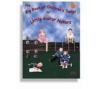 The Big Book of Childrens Songs for Little Guitar Pickers