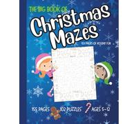 The Big Book Of Christmas Mazes: 102 Pages Of Holiday Fun