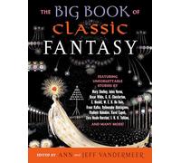 The Big Book of Classic Fantasy: The Ultimate Collection