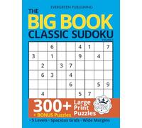 The BIG Book of Classic Sudoku, Volume 2: Large Print: 300+ All-New Puzzles, 5 Difficulty Levels, Bonus Puzzles (Puzzle Queen: The Big Book of Sudoku)