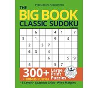 The BIG Book of Classic Sudoku, Volume 3: Large Print: 300+ All-New Puzzles, 5 Difficulty Levels, Bonus Puzzles (Puzzle Queen: The Big Book of Sudoku)