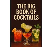 The Big Book of Cocktails