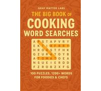 The Big Book of Cooking Word Searches (Gray Matter Labs): 100 Puzzles, 1200+ Words for Foodies & Chefs