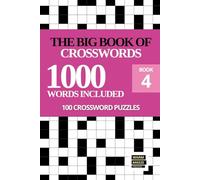 The Big Book of Crosswords for Adults: 100 General Knowledge Themed Crosswords for all Times and Ages - Large Print Puzzle for Adults and Seniors (Sunday Crosswords Collection)