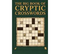 The Big Book of Cryptic Crosswords: 60 Challenging British-Style Puzzles with Complete Solutions (Puzzle & Chill: Crossword & Word Search Collection)