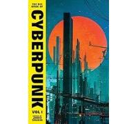 The Big Book Of Cyberpunk Vol. 1