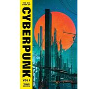 The Big Book of Cyberpunk Vol. 1: volume one (VINTAGE CLASSICS)