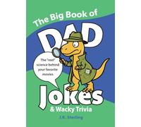 The Big Book of DAD Jokes & Wacky Trivia: The "reel" science behind your favorite movies (Laugh and Learn Series)