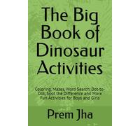 The Big Book of Dinosaur Activities