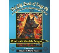 The Big Book of Dogs #2: A Mandala Coloring Adventure for All Ages (The Big Books of Dogs Activity Book Series)