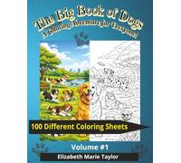 The Big Book of Dogs: A coloring Adventure for Everyone (The Big Books of Dogs Activity Book Series)