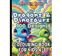 The Big Book of Dragons & Dinosaurs: Colouring book for Kids (100 Designs by Filo Vale)