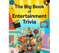 The Big Book of Entertainment Trivia Challenge: 600 Questions to Test Your Knowledge of Movies, Music, TV, and PopCulture