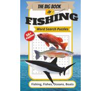 The Big Book of Fishing Word Search Puzzles, Fishing, Fishes, Oceans and Boats: Fishing Word Search Puzzles Book: about Fishing, Oceans,Boats and ... Words | Perfect Gift for Vacations, Holidays