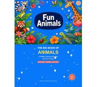 The Big Book of Fun Animals: A Wildlife Coloring Adventure: 60 Bold and Easy Animal Illustrations with Fun Facts - From the Arctic to the Savannah - For Ages 4+