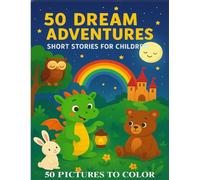 The Big Book of Fun for Kids Ages 3-7: 50 Stories, 50 Riddles & 50 Coloring Pages: Interactive adventures for toddlers, preschoolers & early readers - perfect for bedtime, family time & creative play!