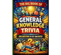 The Big Book of General Knowledge Trivia: 1 (Big Books of Trivia)