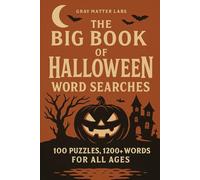 The Big Book of Halloween Word Searches (Gray Matter Labs): 100 Puzzles, 1200+ Words for All Ages
