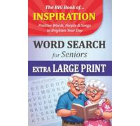 The Big Book of Inspirational Word Search: Designed for Seniors with 55 Positive Puzzles | Extra-Large Print, Clean 6x9 Bold Pages for Easy Reading & ... Large Print Word Search Puzzles for Seniors)