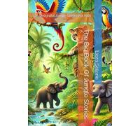 The Big Book Of Jungle Stories: 25 Delightful Jungle Stories For Kids (Bedtime Stories for Children)