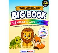 The Big Book of Kawaii Animal Coloring: 115 Cute Animals to Color • Animal Names in English and French • One Animal Per Page • Ages 4-8 (Color Little Explorers)