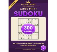 The Big Book of Large Print Sudoku: Volume 4 - 300 All-New Puzzles for Adults and Seniors: 100 Easy, 100 Medium, 100 Hard in Big, Easy-to-Read Print with Complete Solutions - A Puzzle Empire Book