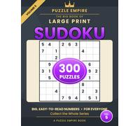 The Big Book of Large Print Sudoku: Volume 5 - 300 All-New Puzzles for Adults and Seniors: 100 Easy, 100 Medium, 100 Hard in Big, Easy-to-Read Print with Complete Solutions - A Puzzle Empire Book