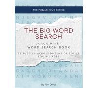 The Big Book of Large Print Word Search for Adults and Seniors: 1,000+ Words on Food, Animals, Travel, Sports, and More (The Puzzle Hour: Word Search Series)